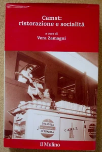 LIBRO CAMST RISTORAZIONE E SOCIALITA' Vera Zamagni 2002 Il Mulino Impresa - Picture 1 of 5