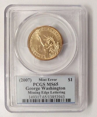 2007 Washington Presidential Dollar Mint Error Missing Edge Lettering MS65 PCGS - Image 1 of 2