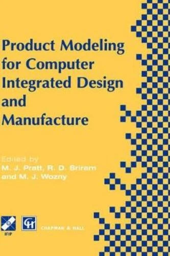 Michael Pratt Product Modelling for Computer Integrated Design and Ma (Hardback) - Image 1 of 1