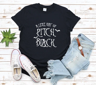 A Little ray shirt Pitch Black tshirt Sarcasm shirt Funny gift wednesday