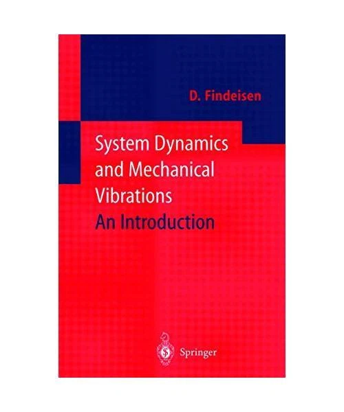 System Dynamics and Mechanical Vibrations: An Introduction, Dietmar Findeisen - Image 1 of 1