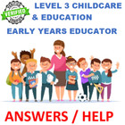 EARLY YEARS EDUCATOR LEVEL 3 ALL ANSWERS  SUPER FAST DELIVERY