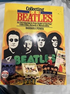 Collecting The Beatles by Barbara Fenick 1982 Fab Four Collect Memorabilia Guide - Picture 1 of 2