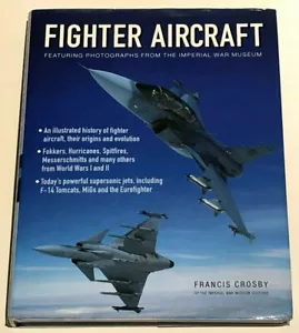 FIGHTER AIRCRAFT BOOK FOKKERS HURRICANES SPITFIRES MESSERSCHMITT FRANCIS CROSBY - Foto 1 di 12