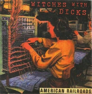 USED: Witches With Dicks - American Railroads (7", Pur) vinyl - grading in descr - Imagen 1 de 1