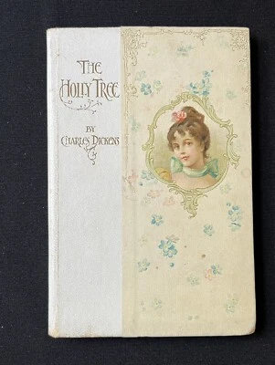 The Holly Tree by Charles Dickens—1902—HC/ Illustrated/Pocket Size—EP Dutton - Image 1 of 4