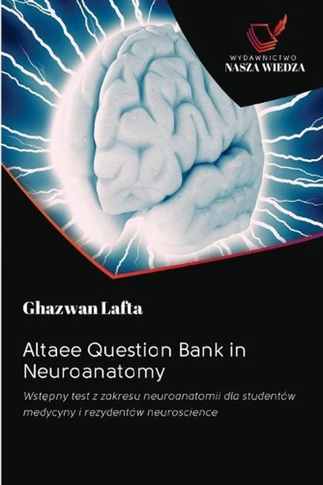 Altaee Question Bank in Neuroanatomy by Ghazwan Lafta (Polish) Paperback Book - Image 1 of 1