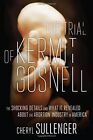 The Trial Of Kermit Gosnell The Shocking Details And What By Cheryl Sullenger