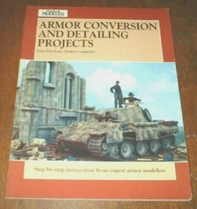 ARMOR CONVERSION & DETAILING PROJECTS - Fine Scale Modeler/Kalmbach 1995 - WWII - Picture 1 of 1