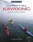 Touring & Sea Kayaking: The Essential Skills and Safety by Alex Matthews (Englis