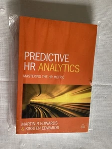 Predictive HR Analytics: Mastering the HR Metric - Paperback - GOOD - Picture 1 of 5