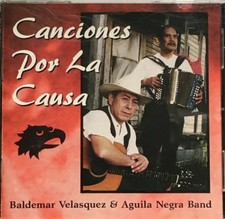 Baldemar Velasquez & Aguila Negra Band - Canciones Por La Causa #3275 (2000, Cd)