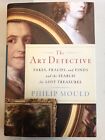Philip Mould: THE ART DETECTIVE (NEW 1st edition hardcover with dust jacket)