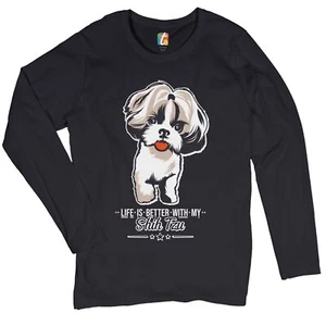 Life is Better With My Shih Tzu Women's Long Sleeve T-shirt Small Dog Lover Pet - Picture 1 of 29