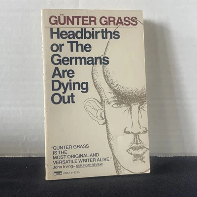 Headbirths or the Germans Are Dying Out Gunter Grass 1st Fawcett Crest 1983 VG - Image 1 of 4