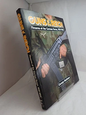 Guns of the Reich: Firearms of the German Forces,... by Markham, George Hardback - Image 1 of 2