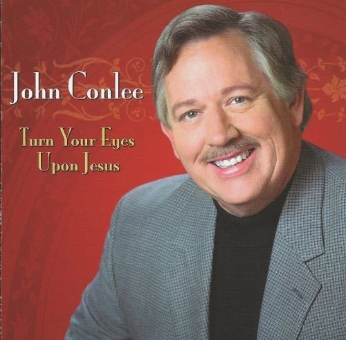 John Conlee - Turn Your Eyes Upon Jesus - Bild 1 von 1