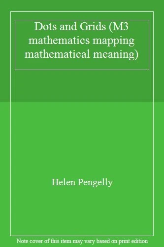 Dots and Grids (M3 mathematics mapping mathematical meaning) By Helen Pengelly - Image 1 of 1