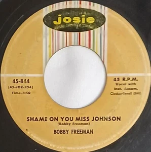 50's SOUL 45 HEAR Bobby Freeman SHAME ON YOU MISS JOHNSON 1958 Josie VG - Picture 1 of 4