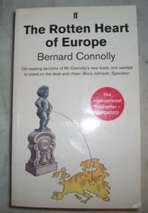 The Rotten Heart of Europe by Bernard Connolly - Signed - Imagen 1 de 5