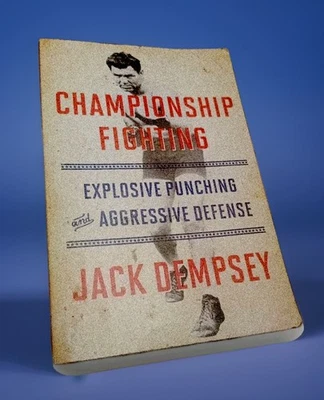 Championship Fighting: Explosive Punching and Aggressive Defense by Jack Dempsey - Image 1 of 4