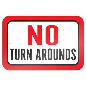 No Turn Arounds 9" x 6" Metal Sign - Picture 1 of 1
