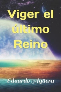 Viger el ltimo Reino: La historia de Viger el Rey Huno m?s espiritual y dimensio - Picture 1 of 1