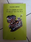 Se ti abbraccio non aver paura | Fulvio Ervas