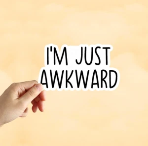 I'm Just Awkward Sticker Anxiety Meme Water Bottle Laptop Car Stickers Decal - Picture 1 of 4