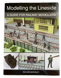 Modelling the Lineside: A Guide for Railway Modellers By Richard Bardsley - Picture 1 of 2