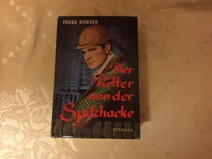 Friede Birkner Der Ritter von der Spitzhacke signiert - Bild 1 von 2