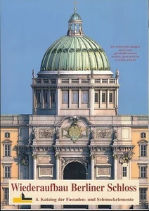 Wiederaufbau Berliner Schloß. 4. Katalog der Fassaden- und Schmuckelemente. Bodd - Bild 1 von 1