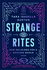 Tara Isabella Burton Strange Rites (Poche)