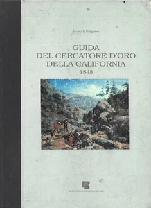 Simpson - Guida del Cercatore d'Oro della California 1848 - Banca Etruria 1991 - Imagen 1 de 1