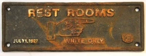 Cast Iron Sign "Rest Rooms" July 1. 1927 "White Only" - Picture 1 of 2