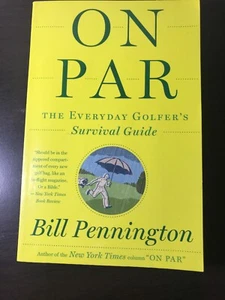 On Par: The Everyday Golfer's Survival Guide by Pennington, Bill - Bild 1 von 5