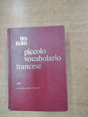 PICCOLO VOCABOLARIO FRANCESE - ENEA BALMAS - GHISETTI E CORVI EDITORI - Immagine 1 di 3