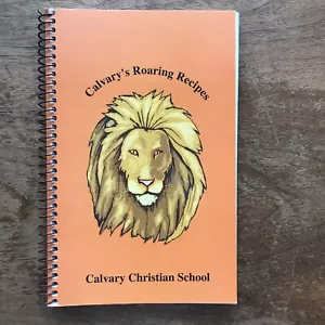 Wilmington NC Calvary Christian School CALVARY'S ROARING RECIPES COOKBOOK - Foto 1 di 20