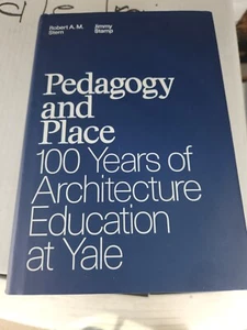 Pedagogy and Place: 100 Years of Architecture Education at Yale by Stern - Picture 1 of 4