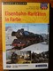 Dampfzeit in Deutschland - Eisenbahn-Raritäten in Farbe DVD, Film Dampfzeit in Deutschland - Eisenbahn-Raritäten in Farbe DVD, Film