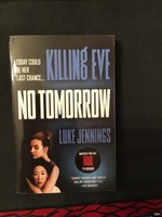 no tomorrow killing eve no tomorrow killing eve