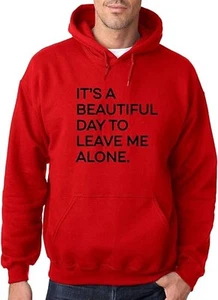 Erwachsene Hoodie It's A Beautiful Day to Leave Me Alone Unisex Pullover [#2150] - Bild 1 von 3