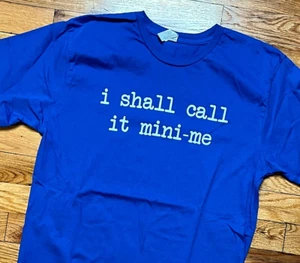 Austin Powers Mini Me T Shirt Dr Evil Movie Quote Blue - Size S (Tagged M) - Picture 1 of 7