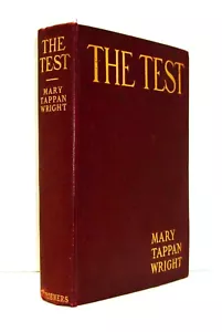 The Test by Mary Tappan Wright 1904 First Edition Charles Scribner Sons Hardback - Picture 1 of 4