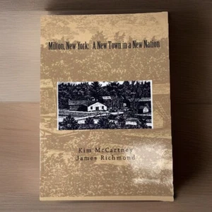 Milton, New York : A New Town in a New Nation, Paperback by Richmond, McCartney - Picture 1 of 9