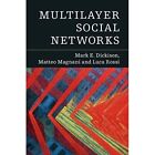 Multilayer Social Networks Luca Rossi Mark E. Dickison Paperback 9781107438750