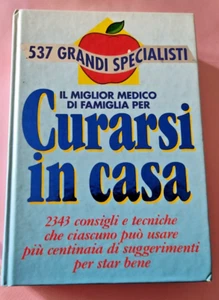 LIBRO SALUTE CURARSI IN CASA 537 SPECIALISTI TECNICHE E CONSIGLI 653 PAGINE - Foto 1 di 3