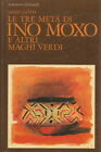 Le tre met&#224; di Ino Moxo e altri maghi verdi - C&#233;sar Calvo (Feltrinelli) [1982]