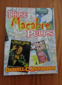 Those Macabre Pulps by Darrell C Richardson 2004 SC - Picture 1 of 1