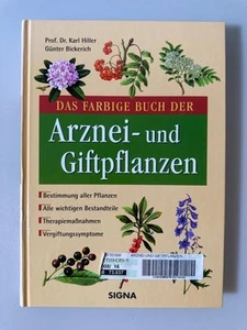 Das farbige Buch der Arzneipflanzen und Giftpflanzen. Hiller, Karl und Günter Bi - Picture 1 of 1